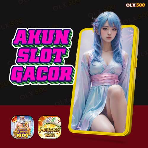 Akun Slot Gacor >> Link Bonus Melimpah Mudah Maxwin